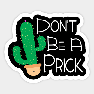 Funny Don't Be A Prick Cactus Design Sticker